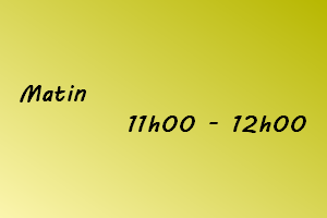 horaire samedi 11h-12h